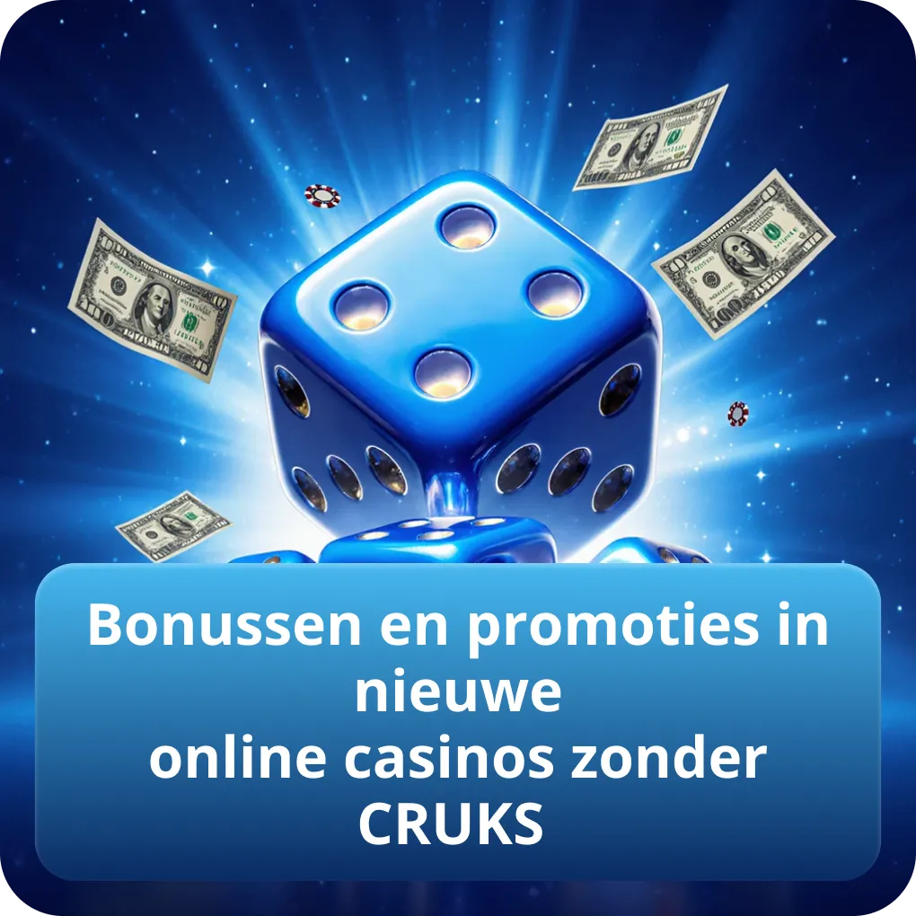 Bonussen en promoties in nieuwe online casinos zonder CRUKS
