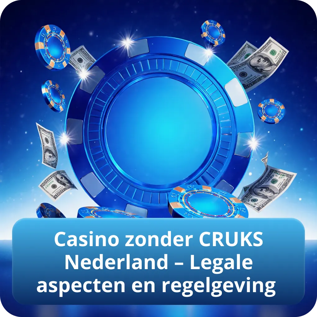 Casino zonder CRUKS Nederland – Legale aspecten en regelgeving